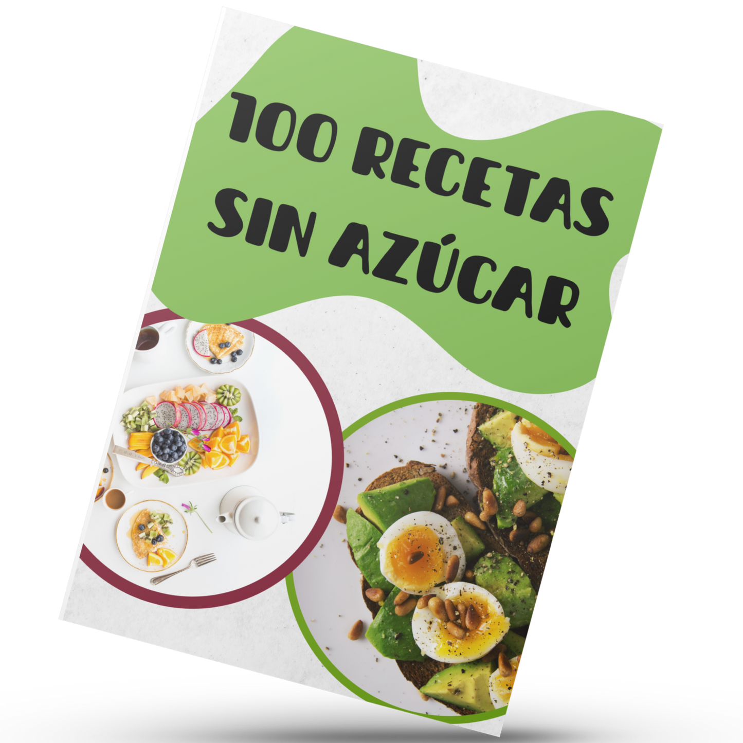 Sabores que Sanan: 100 recetas sin azúcar
